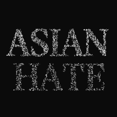 Decoding Asian Hate
